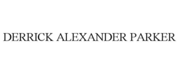 DERRICK ALEXANDER PARKER trademark