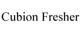 CUBION FRESHER trademark