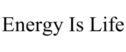 ENERGY IS LIFE trademark