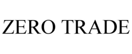 ZERO TRADE trademark
