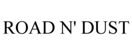 ROAD N' DUST trademark