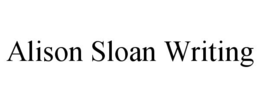 ALISON SLOAN WRITING trademark