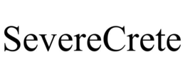 SEVERECRETE trademark