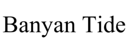 BANYAN TIDE trademark