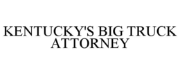 KENTUCKY'S BIG TRUCK ATTORNEY trademark