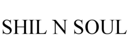 SHIL N SOUL trademark