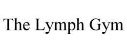 THE LYMPH GYM trademark