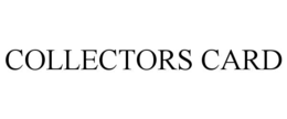 COLLECTORS CARD trademark