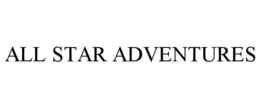ALL STAR ADVENTURES trademark