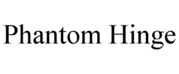 PHANTOM HINGE trademark