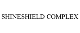 SHINESHIELD COMPLEX trademark