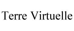 TERRE VIRTUELLE trademark