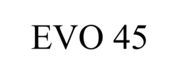 EVO 45 trademark