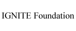 IGNITE FOUNDATION trademark