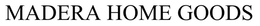 MADERA HOME GOODS trademark