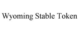 WYOMING STABLE TOKEN trademark