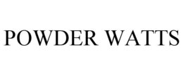 POWDER WATTS trademark