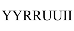 YYRRUUII trademark