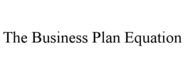 THE BUSINESS PLAN EQUATION trademark