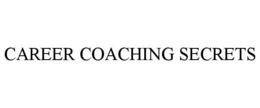 CAREER COACHING SECRETS trademark