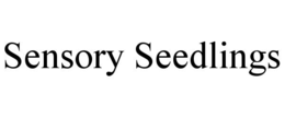 SENSORY SEEDLINGS trademark