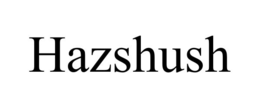 HAZSHUSH trademark