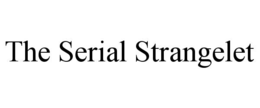THE SERIAL STRANGELET trademark