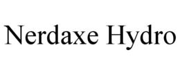 NERDAXE HYDRO trademark