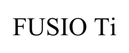 FUSIO TI trademark