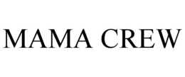 MAMA CREW trademark