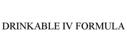 DRINKABLE IV FORMULA trademark