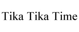 TIKA TIKA TIME trademark