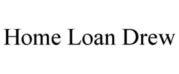 HOME LOAN DREW trademark