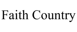 FAITH COUNTRY trademark