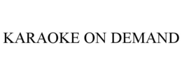 KARAOKE ON DEMAND trademark