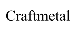 CRAFTMETAL trademark