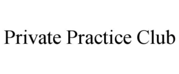 PRIVATE PRACTICE CLUB trademark