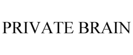 PRIVATE BRAIN trademark