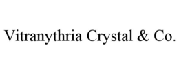 VITRANYTHRIA CRYSTAL & CO. trademark