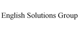 ENGLISH SOLUTIONS GROUP trademark