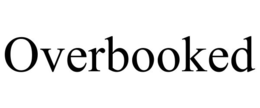 OVERBOOKED trademark