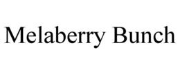 MELABERRY BUNCH trademark