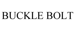 BUCKLE BOLT trademark