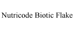 NUTRICODE BIOTIC FLAKE trademark