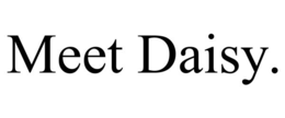 MEET DAISY. trademark
