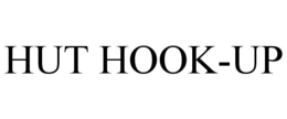 HUT HOOK-UP trademark