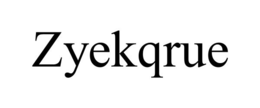 ZYEKQRUE trademark