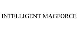 INTELLIGENT MAGFORCE trademark