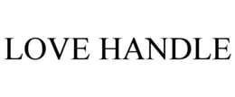 LOVE HANDLE trademark