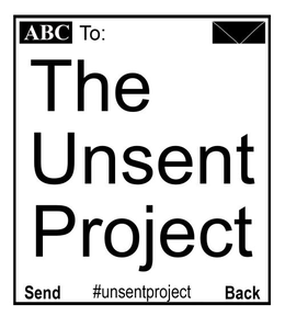 ABC TO: THE UNSENT PROJECT SEND #UNSENTPROJECT BACK trademark